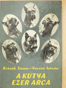 Dr. Szinák János - A kutya ezer arca (kétszeresen dedikált példány) [antikvár]