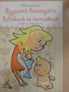 Homeomami - Egyszerű homeopátia babáknak és mamáknak [antikvár]