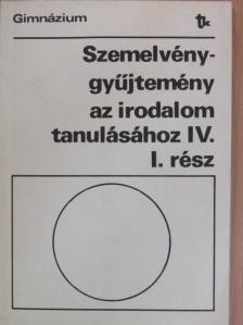 Bori Imre - Szemelvénygyűjtemény az irodalom tanulásához IV/1. [antikvár]