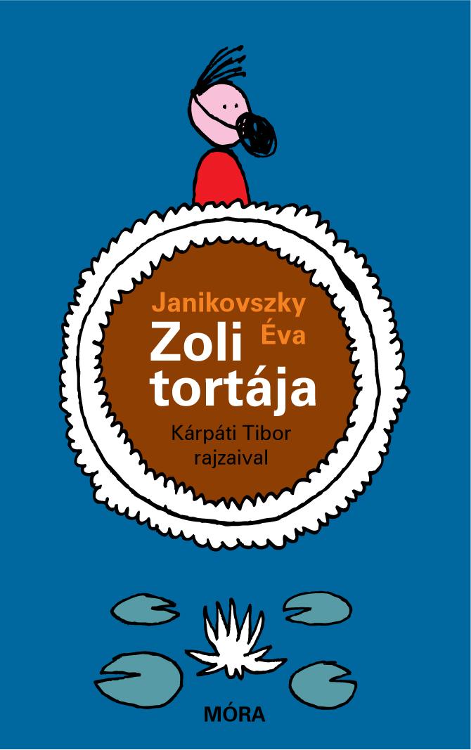 Janikovszky Éva - Zoli tortája [szépséghibás]
