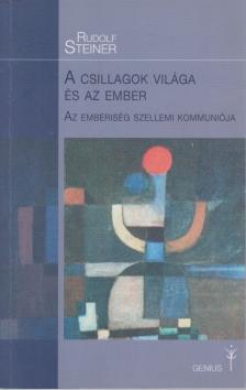 Rudolf Steiner - A csillagok világa és az ember [antikvár]