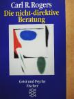 Carl R. Rogers - Die nicht-direktive Beratung [antikvár]