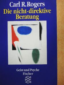 Carl R. Rogers - Die nicht-direktive Beratung [antikvár]