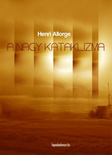 Allorge, Henri - A nagy kataklizma [eKönyv: epub, mobi]
