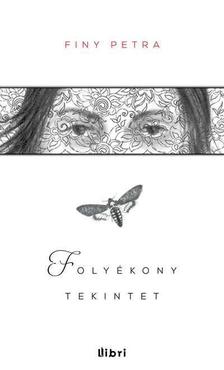 Finy Petra - FOLYÉKONY TEKINTET