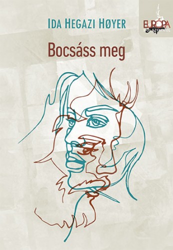 Hoyer Ida Hegazi - Bocsáss meg [eKönyv: epub, mobi]