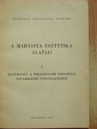 Fövény Lászlóné - A marxista esztétika alapjai I. [antikvár]
