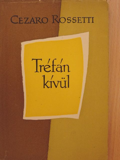 Cezaro Rossetti - Tréfán kívül [antikvár]