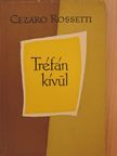 Cezaro Rossetti - Tréfán kívül [antikvár]