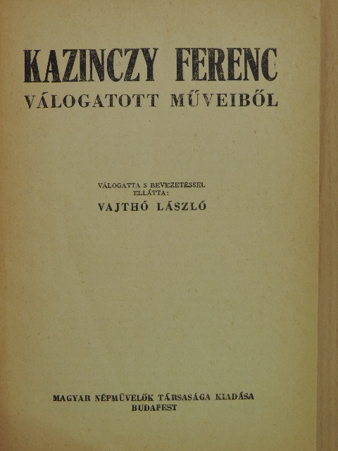 Kazinczy Ferenc - Kazinczy Ferenc válogatott műveiből [antikvár]