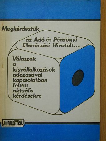 Megkérdeztük az Adó és Pénügyi Ellenőrzési Hivatalt [antikvár]