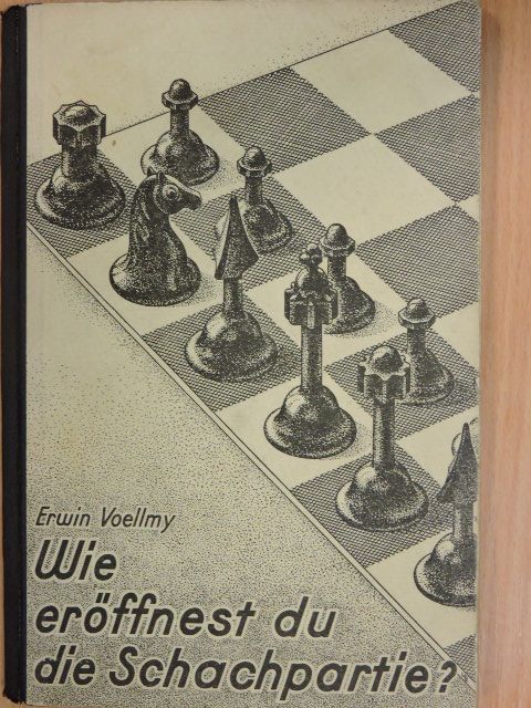 Erwin Voellmy - Wie eröffnest du die Schachpartie? [antikvár]