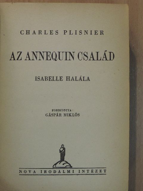 Charles Plisnier - Az Annequin család I. [antikvár]