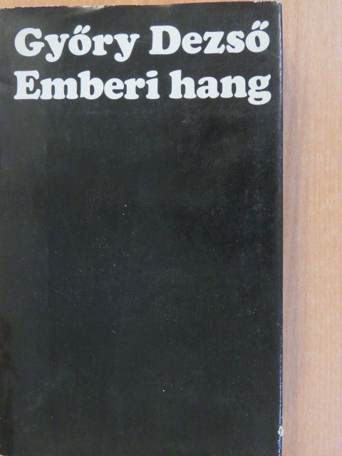 Győry Dezső - Emberi hang (dedikált példány) [antikvár]