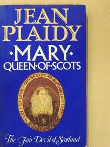 Jean Plaidy - Mary Queen of Scots [antikvár]
