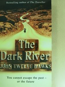 John Twelve Hawks - The Dark River [antikvár]