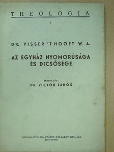 Dr. Visser't Hooft W.A. - Az egyház nyomorúsága és dicsősége [antikvár]