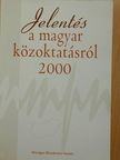 Balogh Miklós - Jelentés a magyar közoktatásról 2000 [antikvár]