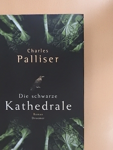 Charles Palliser - Die schwarze Kathedrale [antikvár]