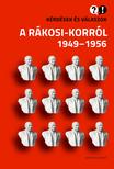 Baráth Magdolna, Feitl István - Kérdések és válaszok a Rákosi-korról - 1949-1956