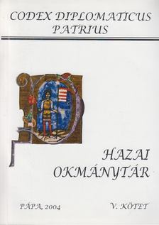 Ipolyi Arnold, Nagy Imre, Véghely Dezső - Hazai Okmánytár V. kötet [antikvár]