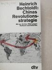Heinrich Bechtoldt - Chinas Revolutionsstrategie  [antikvár]