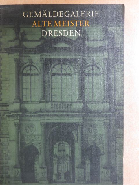 Gemäldegalerie Alte Meister Dresden [antikvár]