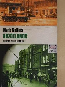 Mark Collins - Hazátlanok [antikvár]