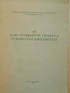 Dr. Bakos József - Az Egri Tanárképző Főiskola Tudományos Közleményei V. [antikvár]