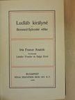 France Anatole - Ludláb királyné/Bonnard-Sylvester vétke [antikvár]