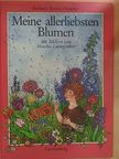 Barbara Bartos-Höppner - Meine allerliebsten Blumen [antikvár]