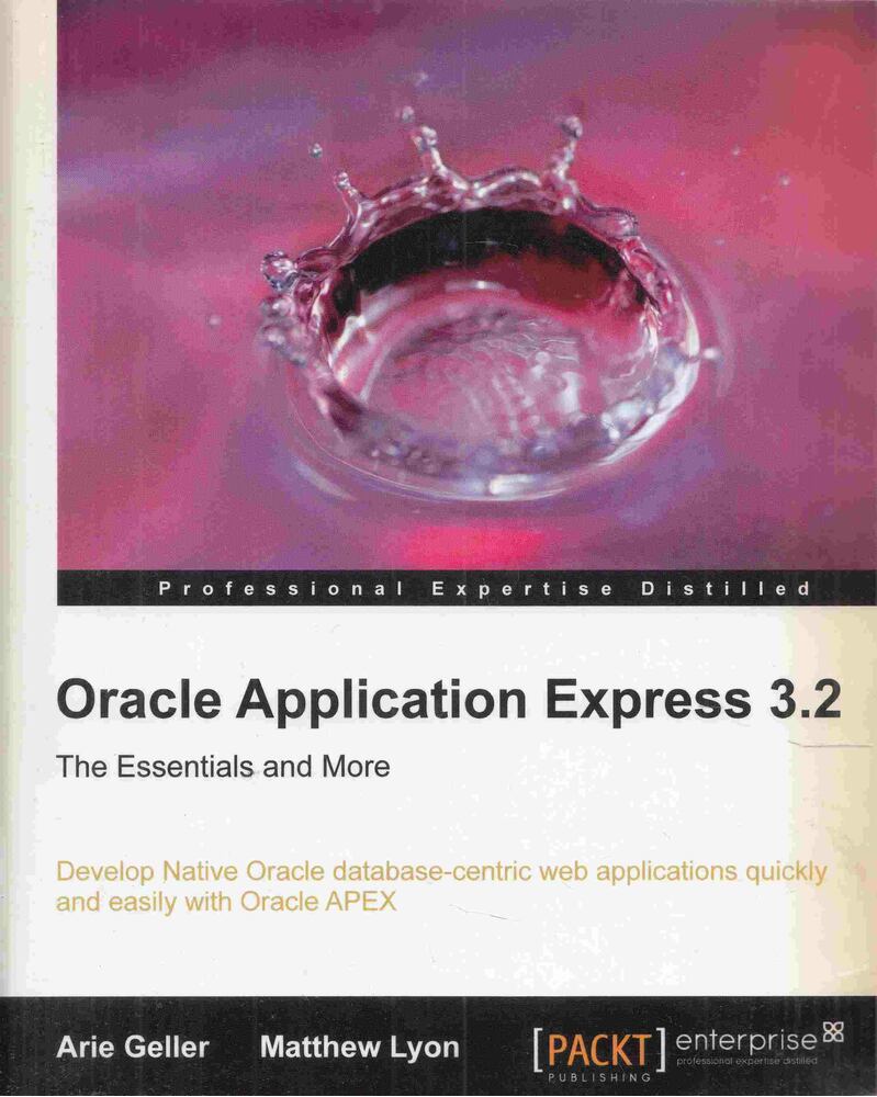 Arie Geller, Matthew Lyon - Oracle Application Express 3.2 [antikvár]