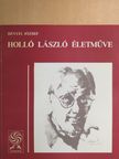 Bényei József - Holló László életműve [antikvár]