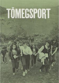 Marthy Gábor, Kiss István, Szamay György, Székely Miklós, Tompa károly, Varga Gábor - Tömegsport [antikvár]