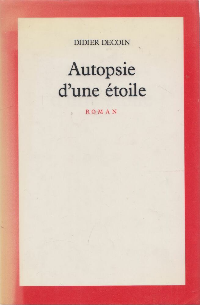 Didier Decoin - Autopsie d'une Étoile [antikvár]