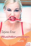 KRUSE, TATJANA - Wuchtbrummen [antikvár]