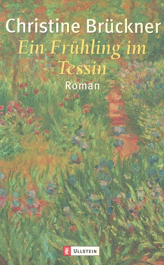 BRÜCKNER, CHRISTINE - Ein Frühling im Tessin [antikvár]