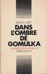 Erwin Weit - Dans l'ombre de Gomulka [antikvár]
