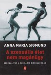 Anna Maria Sigmund - A szexuális élet nem magánügy [antikvár]