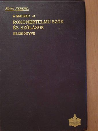 Póra Ferenc - A magyar rokonértelmü szók és szólások kézikönyve [antikvár]