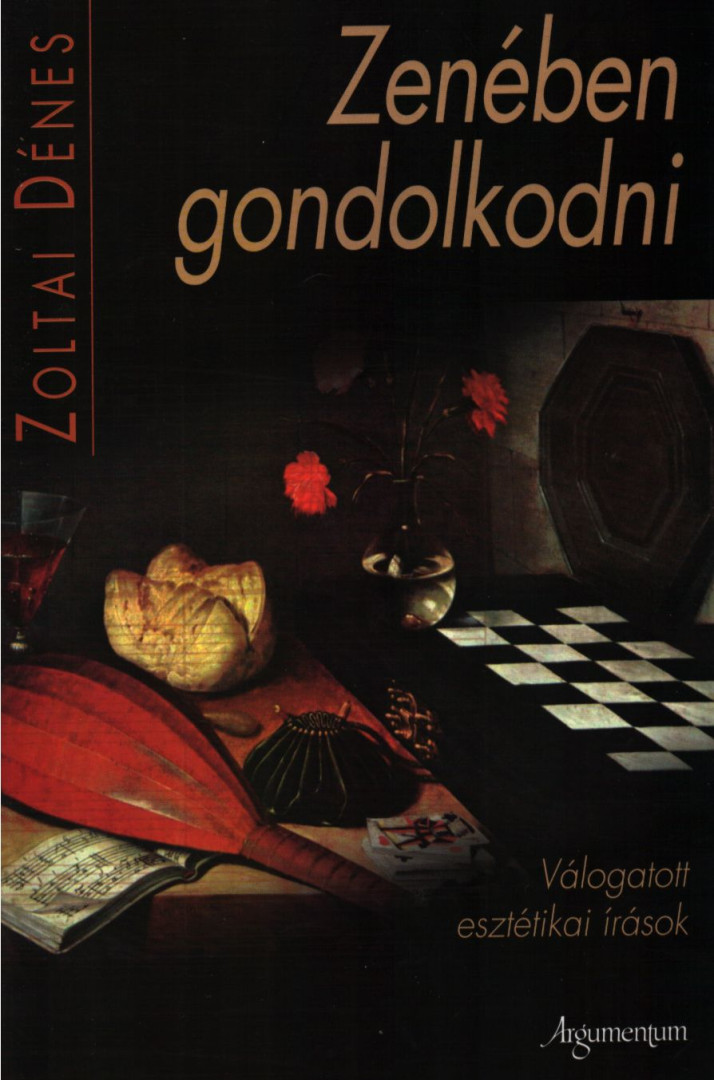 Zoltai Dénes - Zenében gondolkodni (dedikált) [antikvár]