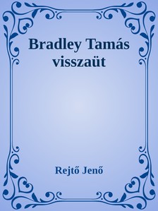 Rejtő Jenő - Bradley Tamás visszaüt [eKönyv: epub, mobi]