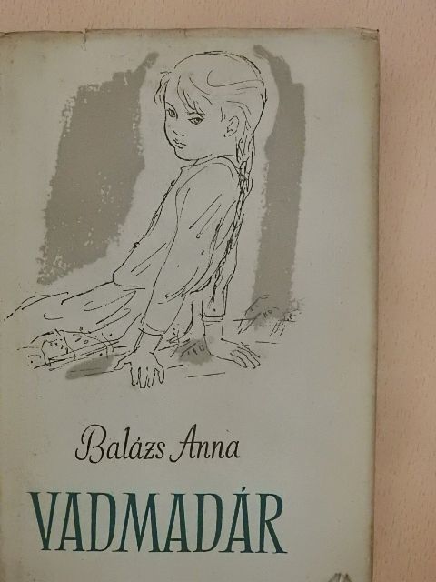 Balázs Anna - Vadmadár [antikvár]