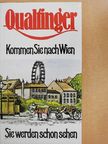 Helmut Qualtinger - Kommen Sie nach Wien Sie werden schon sehen [antikvár]