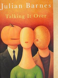 Julian Barnes - Talking It Over [antikvár]