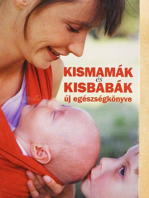 Dr. Czeizel Endre - Kismamák és kisbabák új egészségkönyve [antikvár]