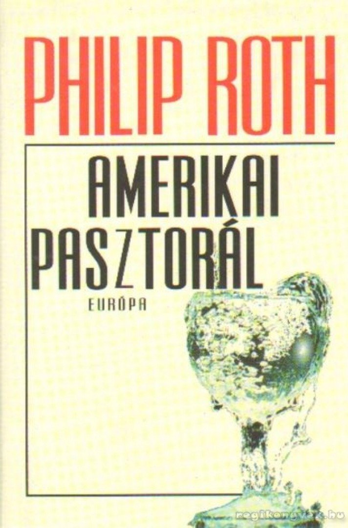 Philip Roth - Amerikai pasztorál [antikvár]