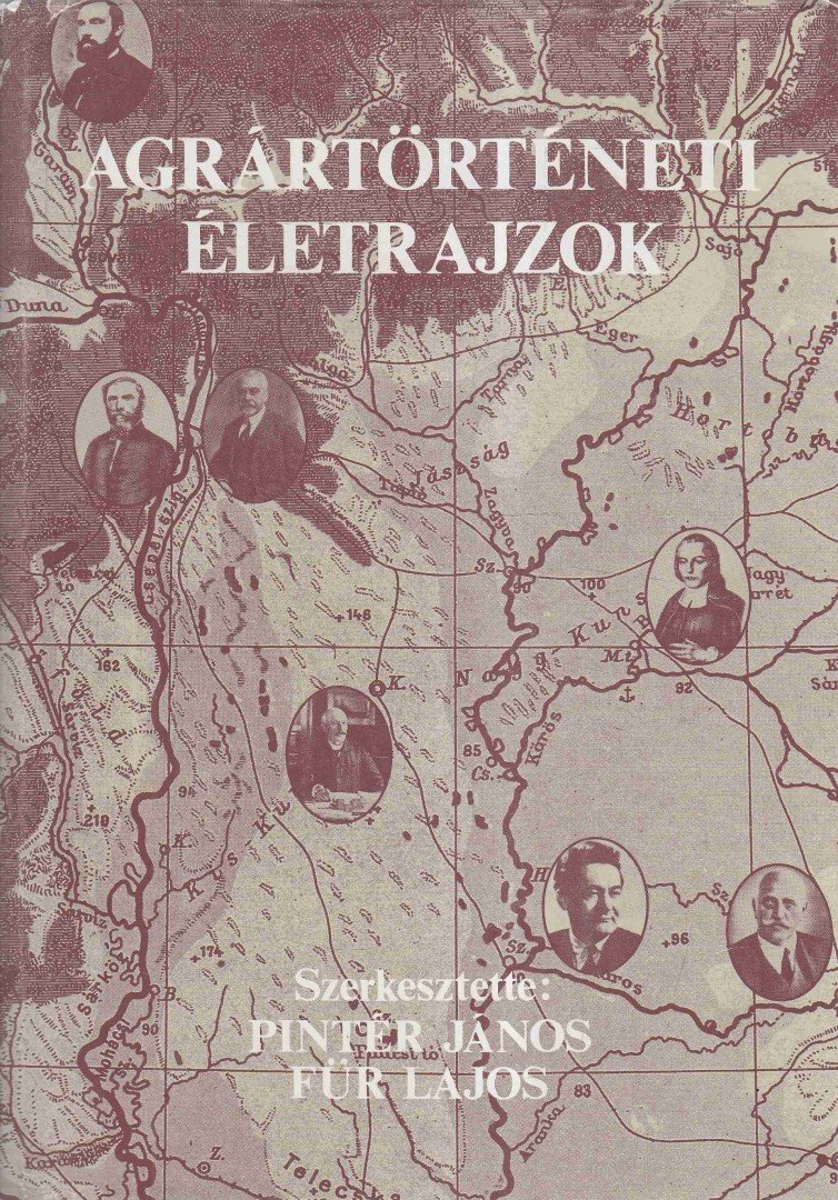 Pintér János, Für Lajos - Agrártörténeti életrajzok [antikvár]