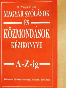 Magyar szólások és közmondások kézikönyve A-Z-ig [antikvár]