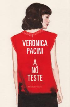 Veronica Pacini - A nő teste [eKönyv: epub, mobi]